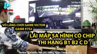 Vô lăng Victor học lái map sa hình gắn chip B1 B2 C D Game ETS2