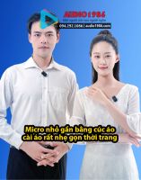 Top các Micro cài áo không dây cho reviewer, vloger tiktok, youtube, làm video
