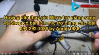 Hướng dẫn thay pin và mua pin micro không dây Sony micro trợ giảng tại Audio 1986