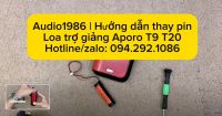 Audio1986 | Hướng dẫn thay pin Loa trợ giảng Aporo T9 T20 với pin 3.7V dung lượng cao 094.292.1086