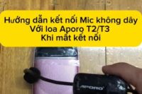 Hướng dẫn kết nối Mic không dây Với loa trợ giange Aporo T2/T3 Khi mất kết nối cho ai bị mất kết nối